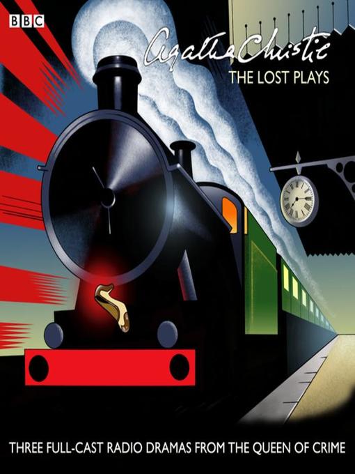 Title details for Agatha Christie, The Lost Plays by Agatha Christie - Wait list